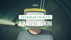 Tayangan Televisi Riwayatmu Kini